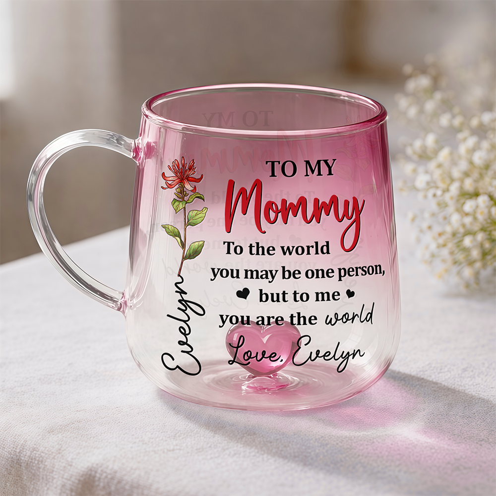 To My Mommy You Are My World - Personalized Custom Pink Gradient Glass Mug HO82 901988