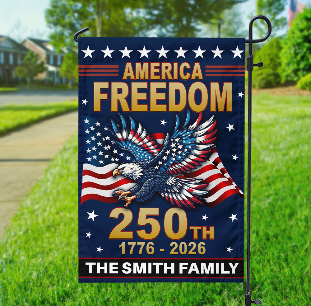 America 250th Independence Anniversary Personalized Garden Flag Patriotic Gift CH07 899576