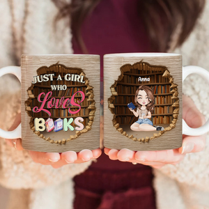 Just A Girl Who Loves Books Personalized 3D Effect Mug Gift For Books Lover CH07 896518