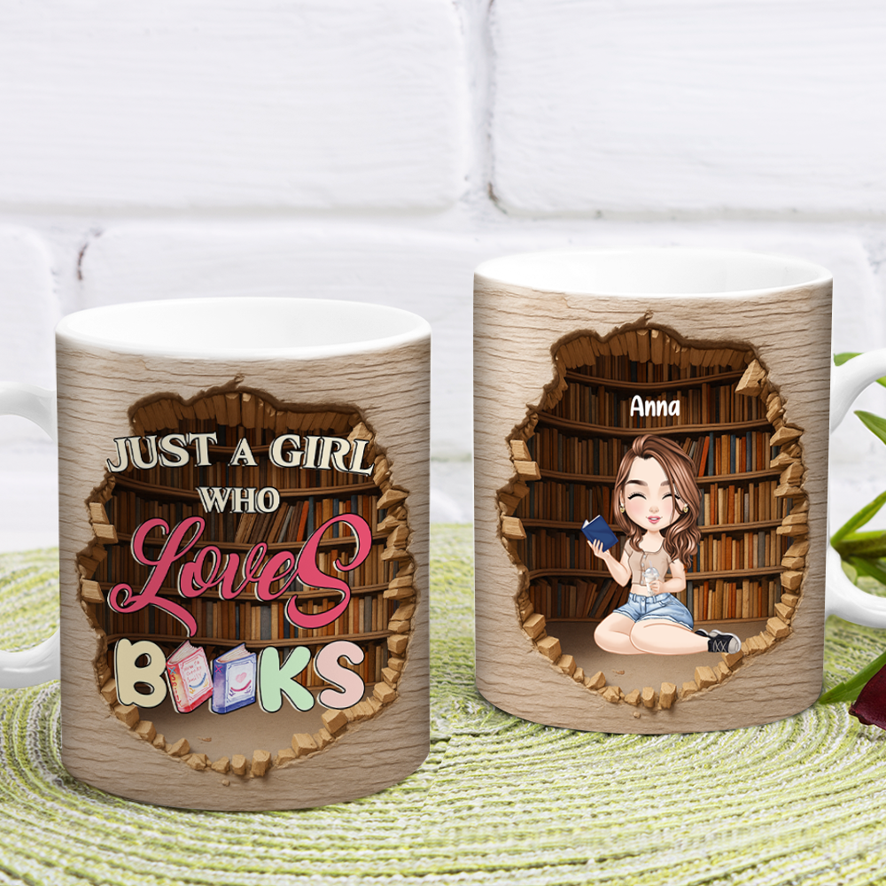 Just A Girl Who Loves Books Personalized 3D Effect Mug Gift For Books Lover CH07 896518