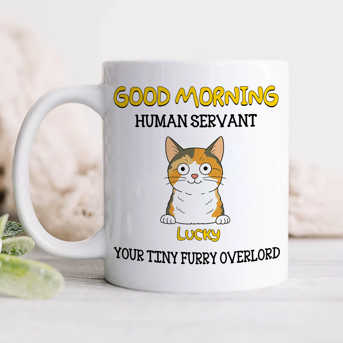 Good Morning Human Servant Personalized Mug For Cat Lover TH10 892725