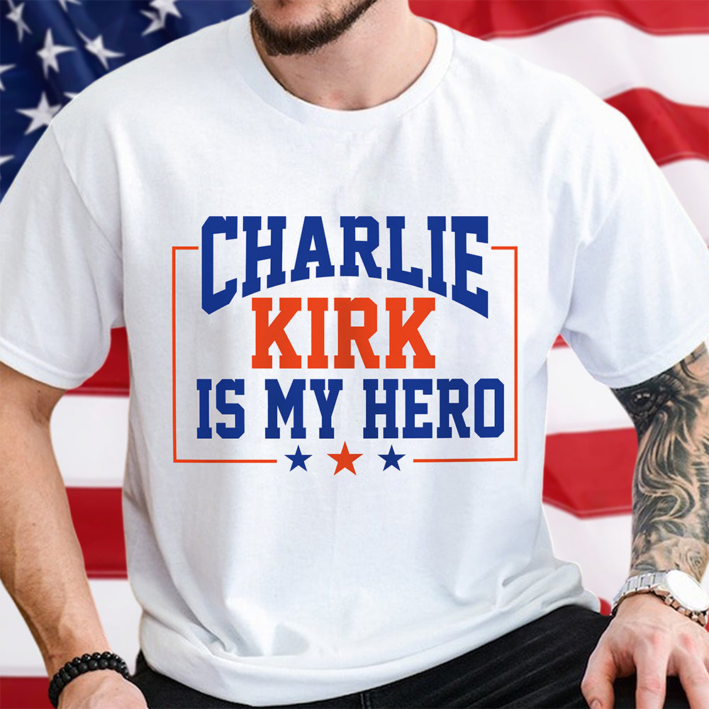 Charlie Kirk Is My Hero Bright Shirt TH10 64419