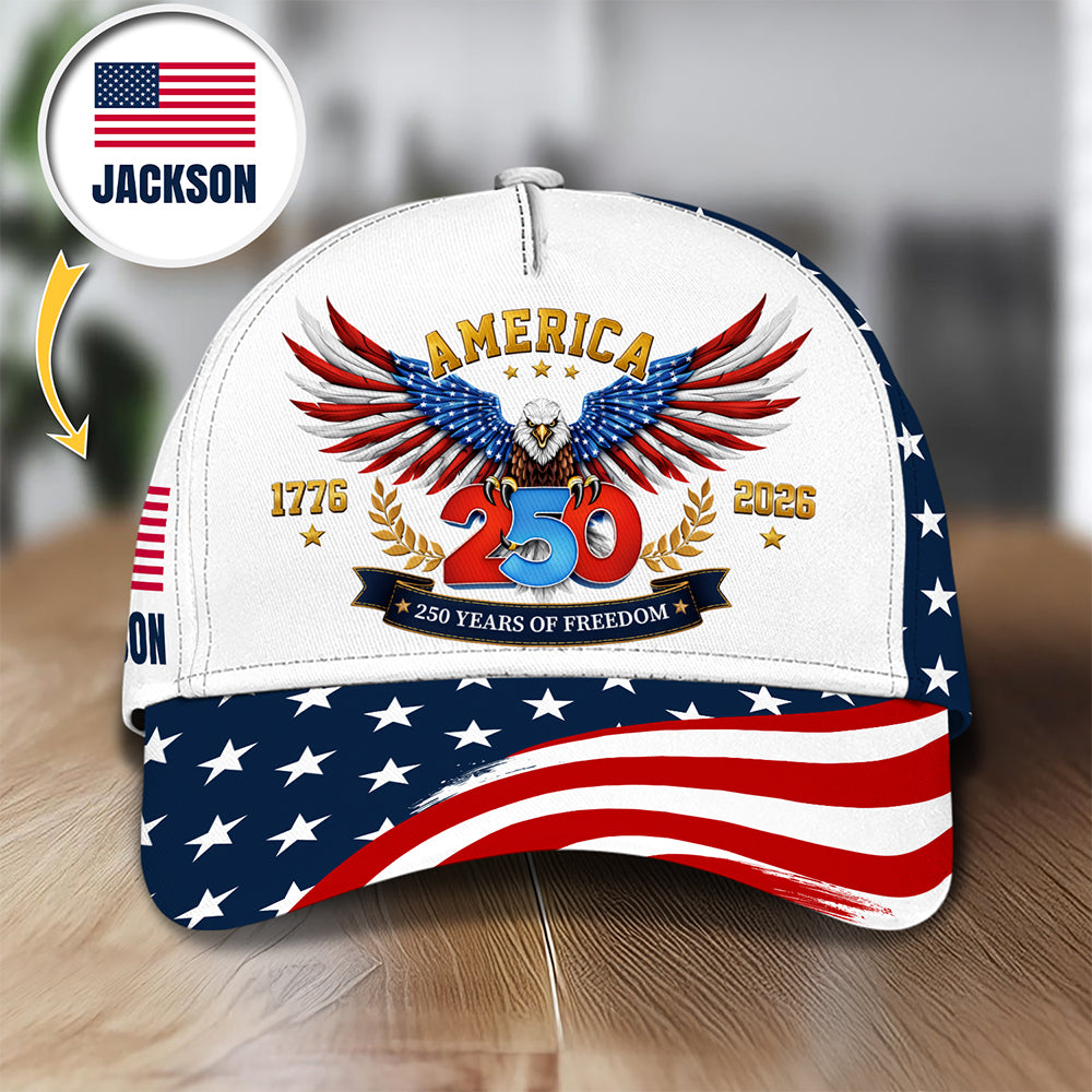 Personalized US Eagle 250 Years Of Freedom 1776 - 2026 Classic Cap HO82 902060