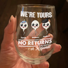 Personalized You Made The Choice And We're Yours Chaos Wine Glass LM32 893283