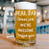 Custom Photo Great Job Dad We Turned Out Awesome Thank You! Print Glass Beer Mug HO82 893676