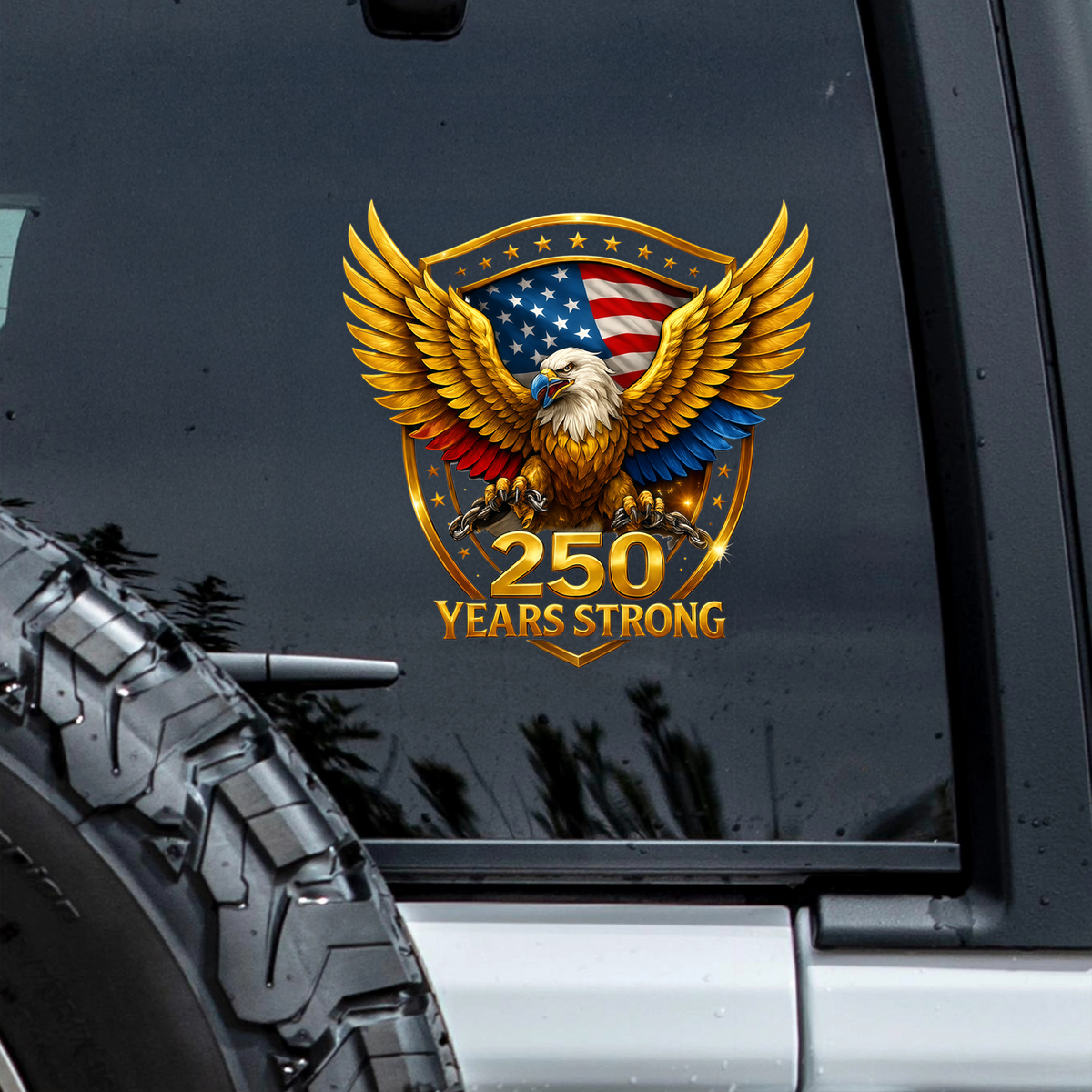 250 Years Strong Golden Eagle Car Window Decal Sticker HO82 901108
