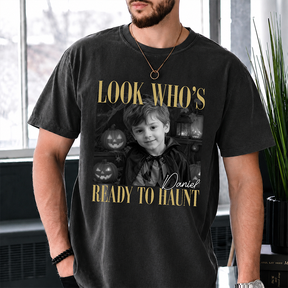 Custom Photo Look Who's Ready To Haunt Comfort Shirt Family Halloween Gift LM32 669605