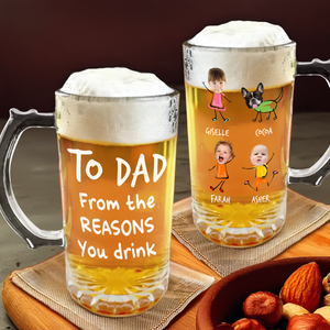 Happy Father's Day From The Reasons You Drink Custom Photo Glass Beer Mug CH07 895562