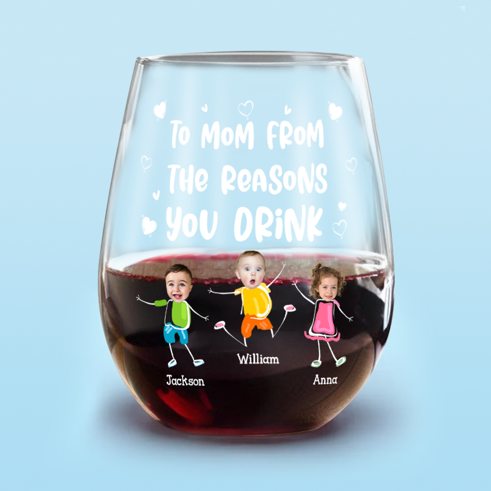 Custom Photo To Mom Dad From The Reasons You Drink Personalized Wine Glass Funny Gift For Dad Mom CH07 895384