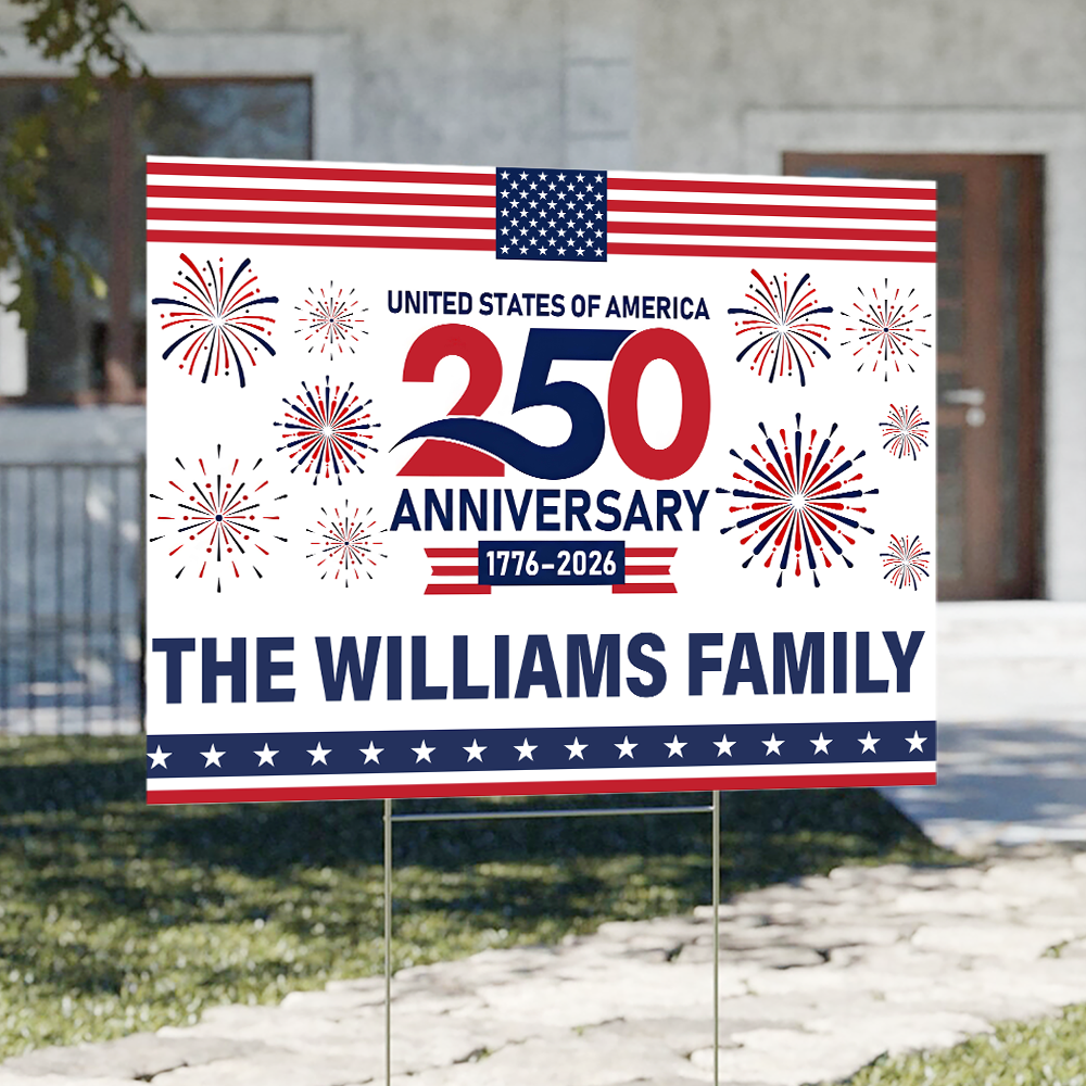 Custom Family Name 250th Anniversary United States Of America 1776-2026 Yard Sign HO82 902810