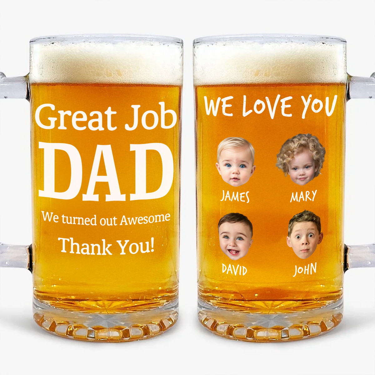 Custom Photo Great Job Dad We Turned Out Awesome Thank You! Print Glass Beer Mug HO82 893676