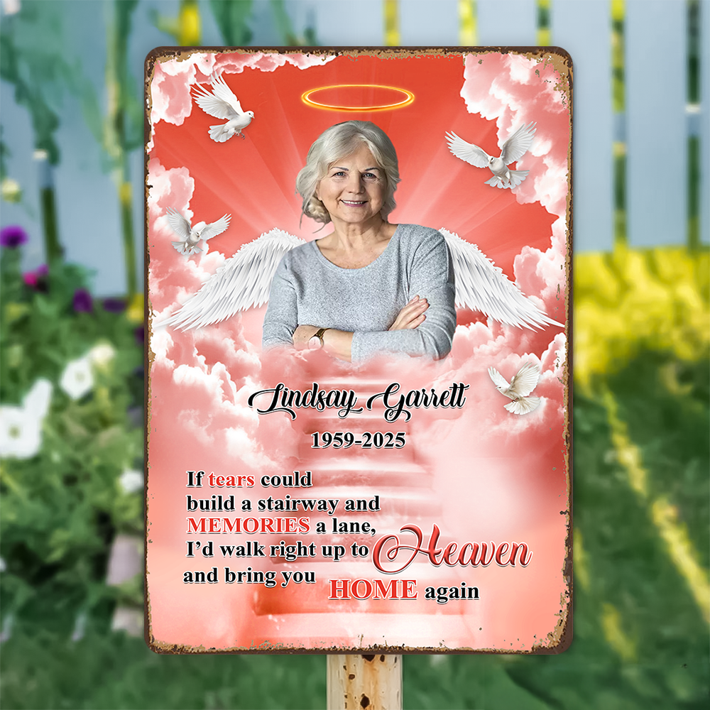 Custom Photo If Tears Could Build A Stairway Personalized Metal Sign Memorial Gift For Loss Of Loved One HO82 894228
