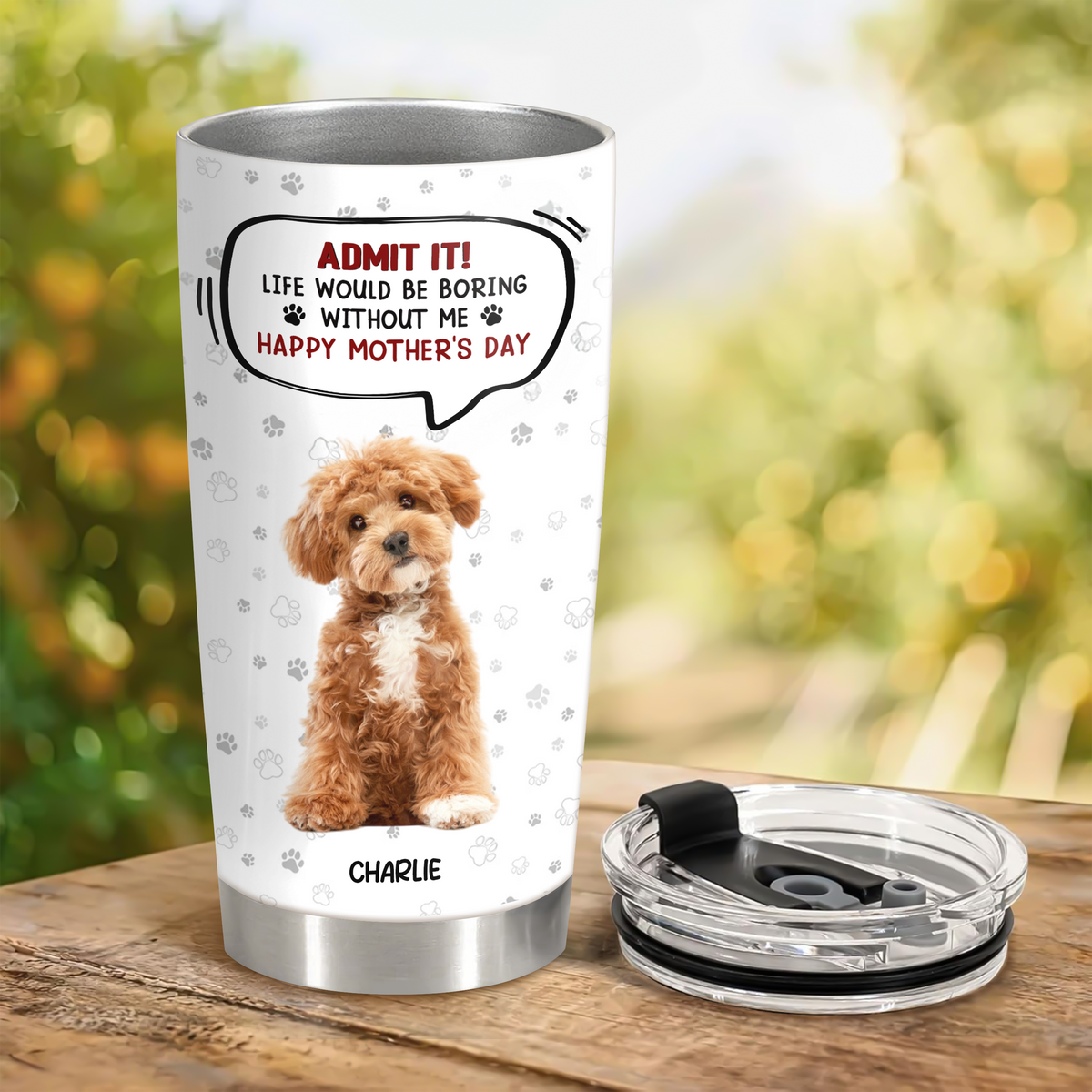 Custom Photo Life Would Be Boring Without Me Dog Cat Fat Tumbler HA75 892302