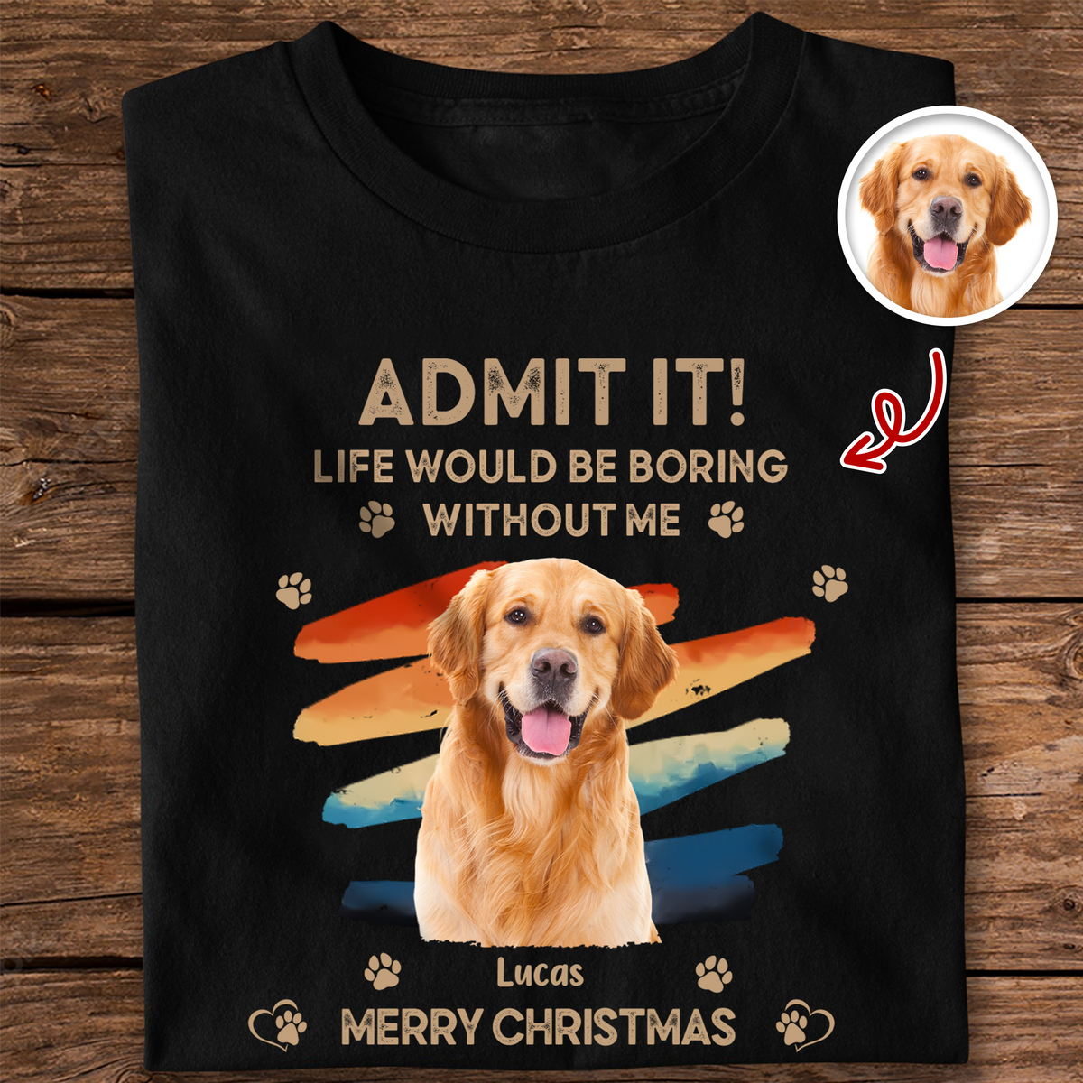 Custom Photo Admit It Life Would Be Boring Without Us Dog Cat Shirt HA75 892956