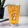 Custom Photo Life Would Be Boring Without Me Dog Cat Print Beer Glass HA75 892392