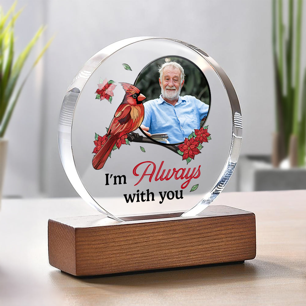 Custom Photo I'm Always With You Round Acrylic Frame Block HA75 892784