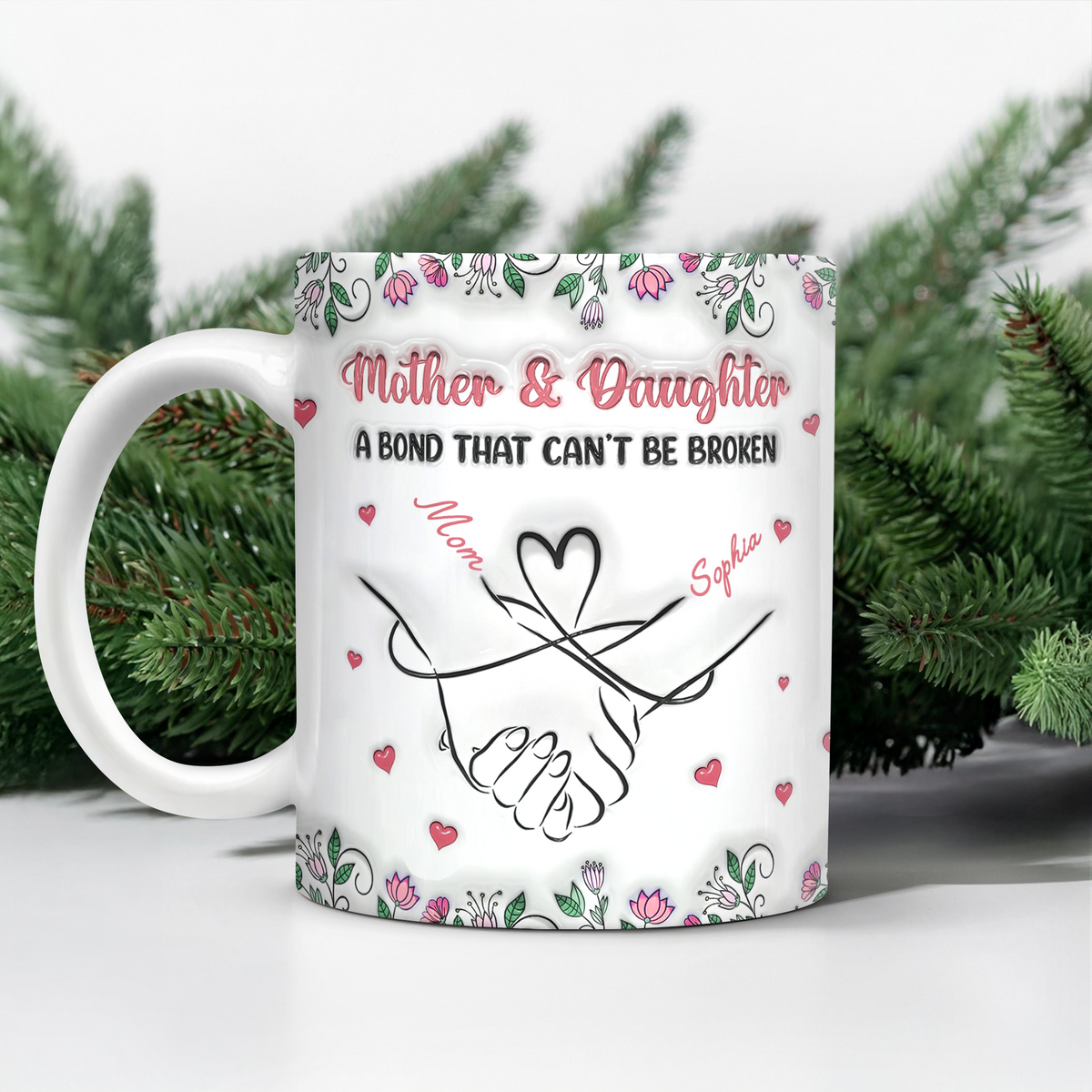 Personalized Mother & Daughter - A bond That Can’t Be Broken 3D Inflated Effect Mug Gifts For Mom, Daughter HA75 898072