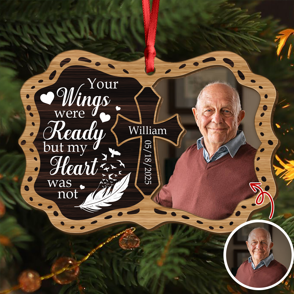 Custom Photo Your Wings Were Ready But My Heart Was Not Memorial 2 Layers Wooden Ornament LM32 895871