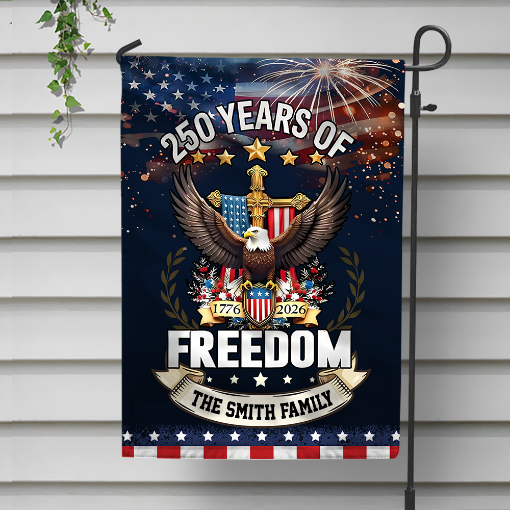 Custom Family Name 250 Years Of Freedom Anniversary Garden Flag CH07 910042