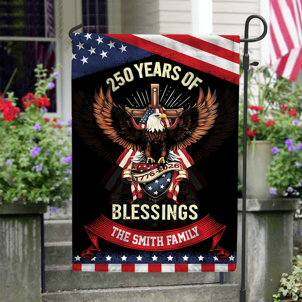 Custom Family Name 250 Years Of Blessings Garden Flag Patriotic Decor CH07 910040