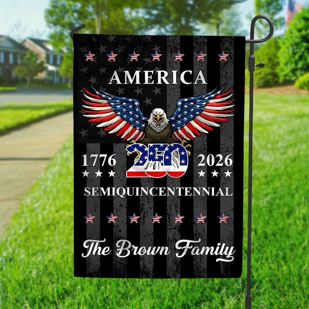 Custom Family Name 250 Years American Anniversary Garden Flag CH07 910036