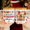 Custom Pet Photo Admit it Life Would Be Boring Without Me 3D Inflated Effect Mug CH07 896896