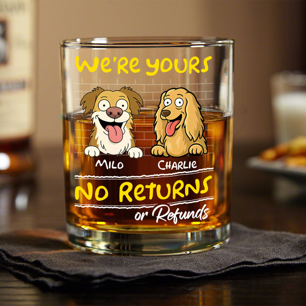 Personalized We're Yours No Returns Or Refunds Rock Glass For Dog Lovers TH10 892673