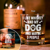 I Like Whiskey And My Dogs Custom Dog Photo Whiskey Glass Gift for Dog Lovers CH07 895732