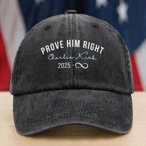 Prove Him Right Support Charlie Kirk Washed Denim Baseball Cap HA75 64440