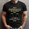 Darkness Old Friend Drink Beer Irish Dark Shirt St. Patrick's Day Gift HO82 901412