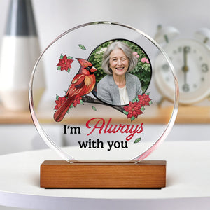 Custom Photo I'm Always With You Round Acrylic Frame Block HA75 892784