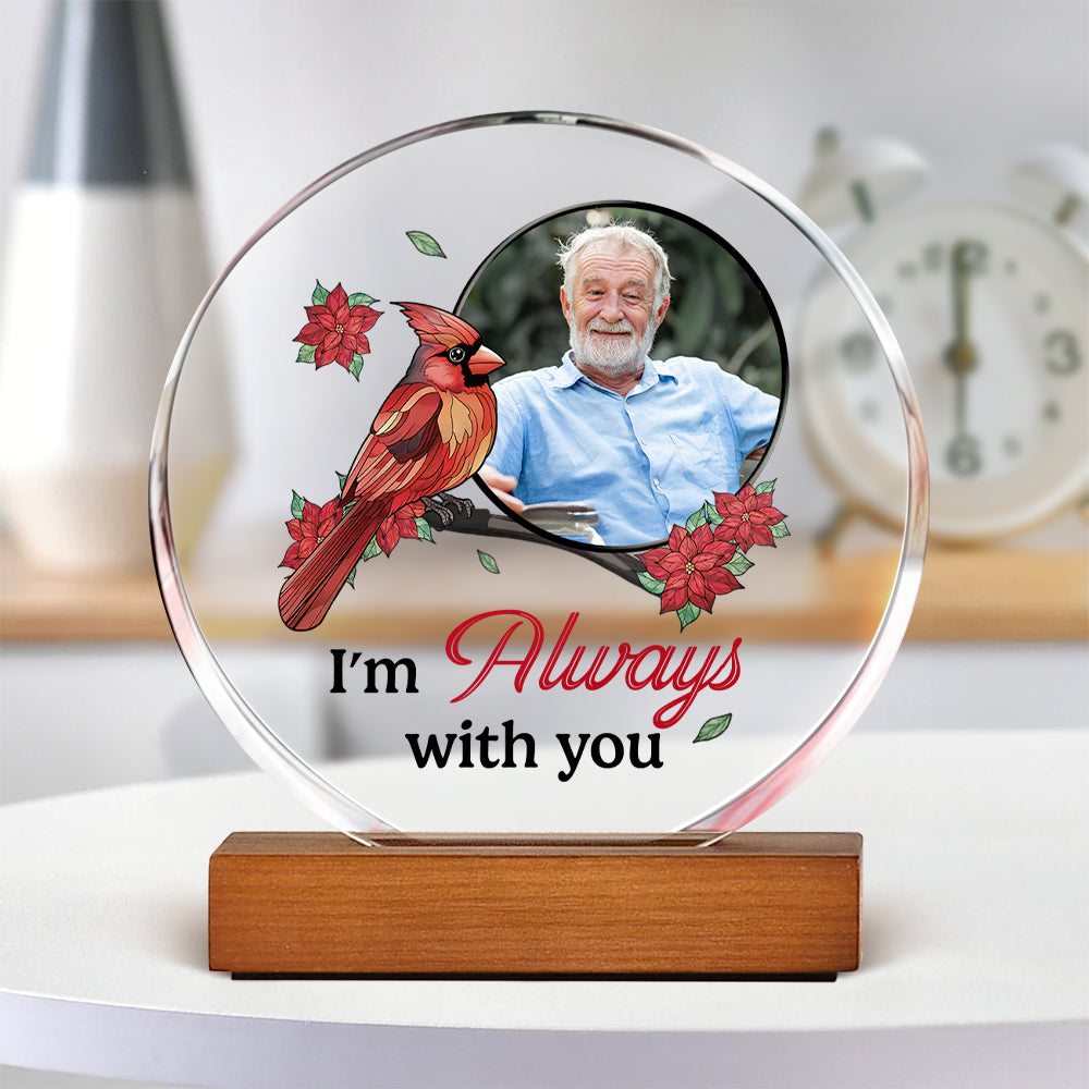 Custom Photo I'm Always With You Round Acrylic Frame Block HA75 892784