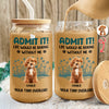 Custom Photo Admit It - Personalized Glass Can With Lid HO82 894670