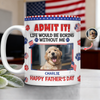 Custom Photo Life Would Be Boring Without Us 3D Inflated Effect Printed Mug HA75 920406