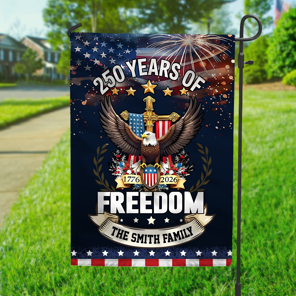 Custom Family Name 250 Years Of Freedom Anniversary Garden Flag CH07 910042