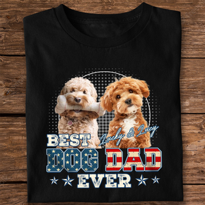 Custom Photo Best Dog Dad Ever Dog Shirt Gift For Dad HO82 893928