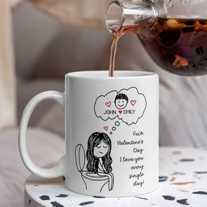 Personalized Couple Name Unhinged Anti-Valentine Funny White Mug - Gift For Him Her LM32 897725