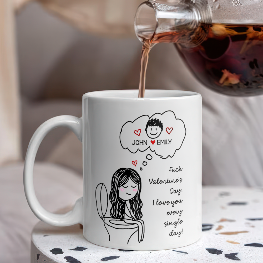 Personalized Couple Name Unhinged Anti-Valentine Funny White Mug - Gift For Him Her LM32 897725