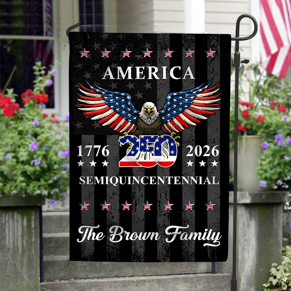 Custom Family Name 250 Years American Anniversary Garden Flag CH07 910036