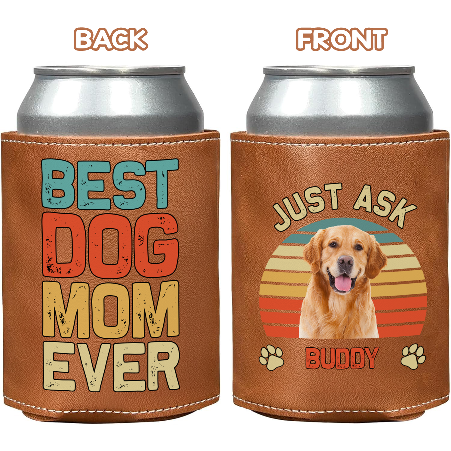 Personalized Dog Photo Best Dog Mom Ever Leather Can Cooler Holder TH10 894111