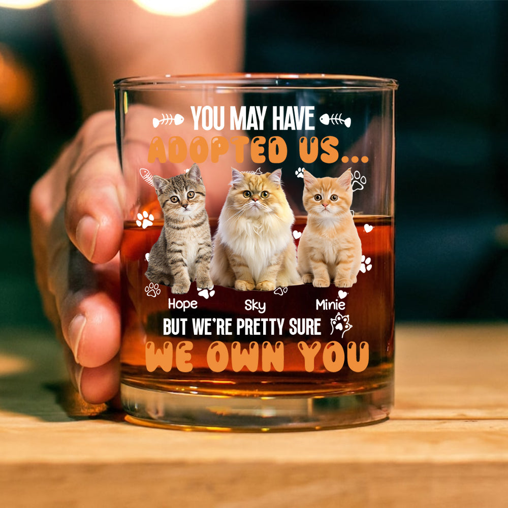Custom Photo You May Have Adopted Us But We're Pretty Sure We Own You Rock Glass For Dog Lovers Cat Lovers CH07 895616