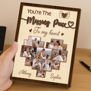 Custom Couple Photo I Found My Missing Piece 2-Layered Wooden Plaque With Stand CH07 895480