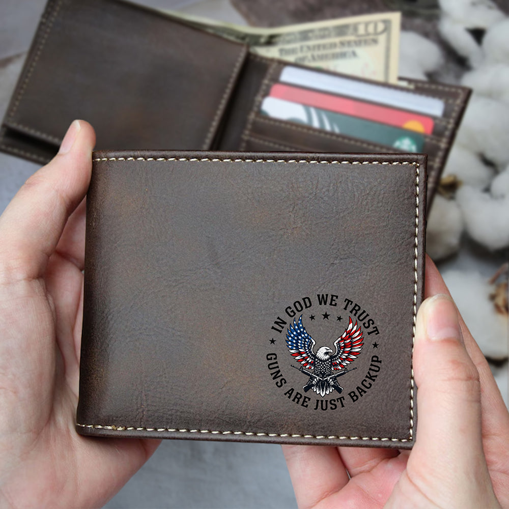 In God We Trust Eagle - Guns Are Just Backup Printed Leather Wallet Gift For Him CH07 910302