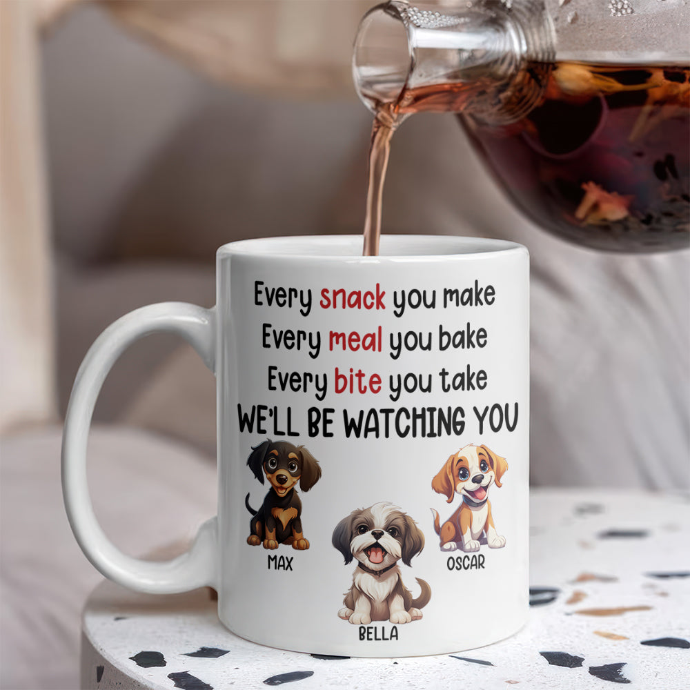 Every Snack You Make Personalized White Mug Funny Gift for Dog Lovers HA75 891964