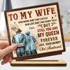To My Queen 2-Layer Standing Wooden Plaque Personalized Gift For Couple, Wife HO82 894498