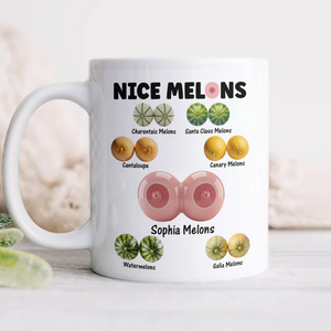 Custom Name Nice Melon White Mug Valentine's Day Funny Gift for Wife Girlfriend from Husband Naughty Gift for Her CH07 910106