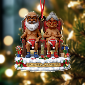 I Want To Grow Old With You Acrylic Ornament Christmas Gift For Couples HO82 900218