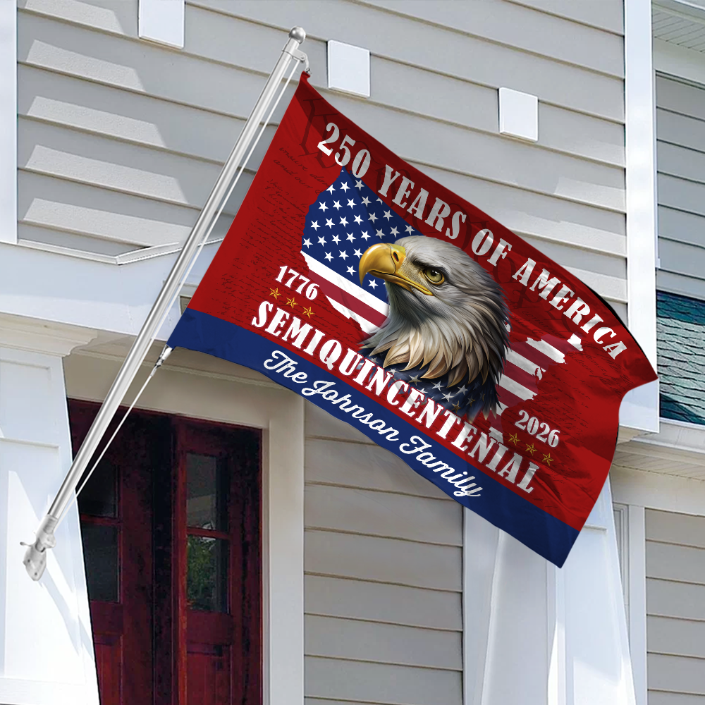 Custom Family Name 250 Years Of America Patriotic House Flag CH07 910122