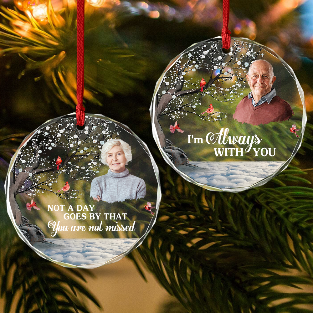 Custom Photo I'm Always With You Memorial Glass Ornament HA75 897190