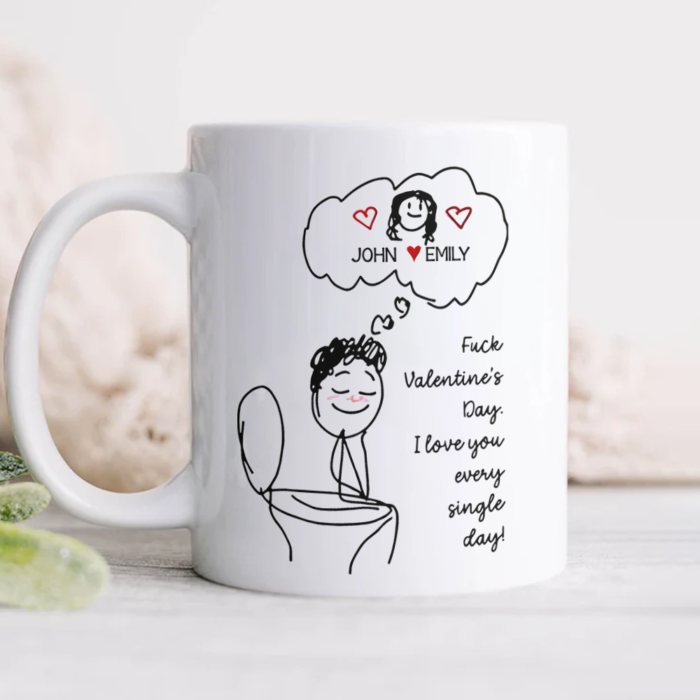 Personalized Couple Name Unhinged Anti-Valentine Funny White Mug - Gift For Him Her LM32 897725